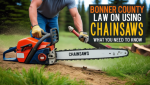 Bonner Count Law on Using Chainsaws